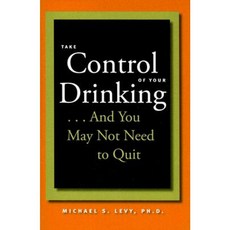 Take Control of Your Drinking...and You May Not Need to Quit Hardcover, Johns Hopkins University Press