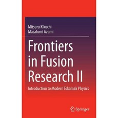 Frontiers in Fusion Research II:Introduction to Modern Tokamak Physics, Springer