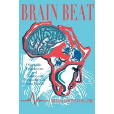 Brain Beat: Scientific Foundations and Evolutionary Perspectives of Brain Health Paperback, Page Publishing, Inc.