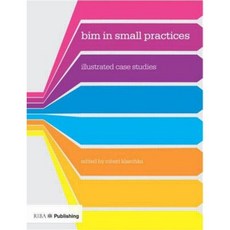 Bim in Small Practices: Illustrated Case Studies Paperback, Nbs
