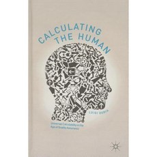 Calculating the Human: Universal Calculability in the Age of Quality Assurance Hardcover, Palgrave MacMillan