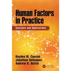 Human Factors in Practice: Concepts and Applications Hardcover, CRC Press