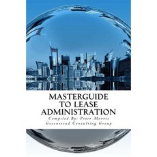 Masterguide to Lease Administration Paperback, Greenstead Media