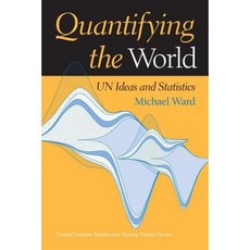 Quantifying the World: Un Ideas and Statistics Paperback, Indiana University Press