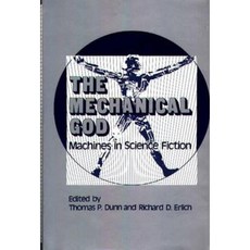 The Mechanical God: Machines in Science Fiction Hardcover, Praeger