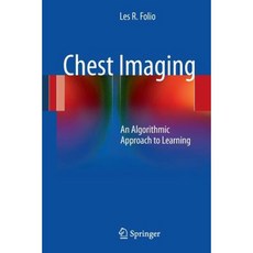 Chest Imaging: An Algorithmic Approach to Learning Paperback, Springer