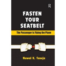 Fasten Your Seatbelt: The Passenger Is Flying the Plane Hardcover, Routledge