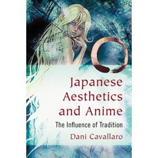 Japanese Aesthetics and Anime: The Influence of Tradition Paperback, McFarland & Company