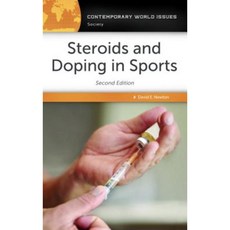 Steroids and Doping in Sports: A Reference Handbook 2nd Edition Hardcover, ABC-CLIO