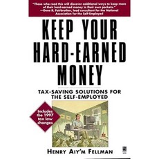Keep Your Hard Earned Money: Tax Saving Solutions for the Self Employed Paperback, Gallery Books