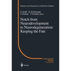 Notch from Neurodevelopment to Neurodegeneration: Keeping the Fate Paperback, Springer
