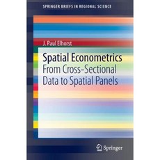 Spatial Econometrics: From Cross-Sectional Data to Spatial Panels Paperback, Springer