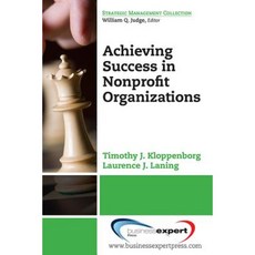 Achieving Success in Nonprofit Organizations Paperback, Business Expert Press