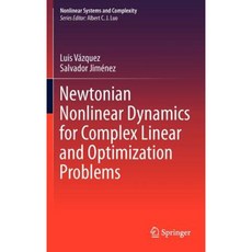 Newtonian Nonlinear Dynamics for Complex Linear and Optimization Problems Hardcover, Springer