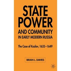 State Power and Community in Early Modern Russia: The Case of Kozlov 1635-1649 Hardcover, Palgrave MacMillan