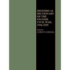 Historical Dictionary of the Spanish Civil War 1936-1939 Hardcover, Greenwood