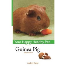 Guinea Pig: Your Happy Healthy Pet Hardcover, Howell Books