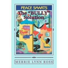"The Bully Solution": Peace Smarts Paperback, Mediamorphus