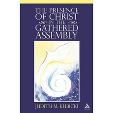 The Presence of Christ in the Gathered Assembly Paperback, Bloomsbury Publishing PLC
