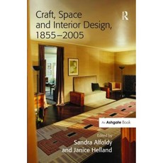 Craft Space and Interior Design 1855 2005 Hardcover, Routledge