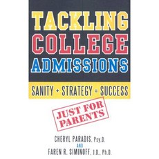 Tackling College Admissions: Just for Parents: Sanity + Strategy = Success Paperback, Rowman & Littlefield Publishers