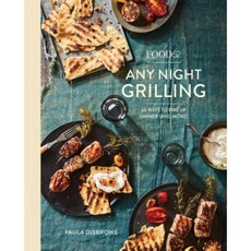 Food52 Any Night Grilling: 60 Ways to Fire Up Dinner (and More) Hardcover, Ten Speed Press