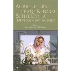 Agricultural Trade Reform and the Doha Development Agenda Hardcover, World Bank Publications