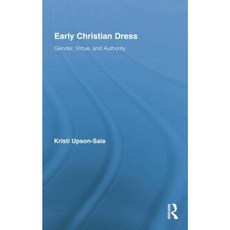 Early Christian Dress: Gender Virtue and Authority Paperback, Routledge