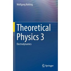 Theoretical Physics 3: Electrodynamics Hardcover, Springer