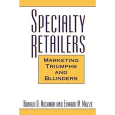 Specialty Retailers -- Marketing Triumphs and Blunders Hardcover, Quorum Books