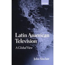 Latin American Television: A Global View Paperback, OUP Oxford