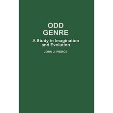 Odd Genre: A Study in Imagination and Evolution Hardcover, Praeger Publishers