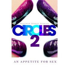 Circles 2: An Appetite for Sex Paperback, Createspace