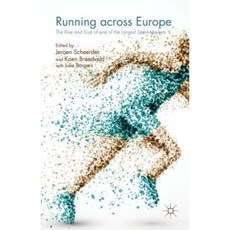 Running Across Europe: The Rise and Size of One of the Largest Sport Markets Hardcover, Palgrave MacMillan