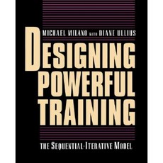 Designing Powerful Training: The Sequential-Iterative Model (Sim) Paperback, Pfeiffer