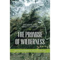 The Promise of Wilderness: American Environmental Politics Since 1964 Paperback, University of Washington Press