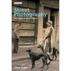 Street Photography: From Atget to Cartier-Bresson Paperback, I. B. Tauris & Company