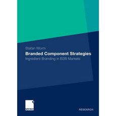Branded Component Strategies: Ingredient Branding in B2B Markets Paperback, Gabler Verlag