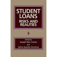 Student Loans: Risks and Realities Hardcover, Auburn House Pub. Co.
