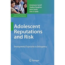 Adolescent Reputations and Risk: Developmental Trajectories to Delinquency Paperback, Springer