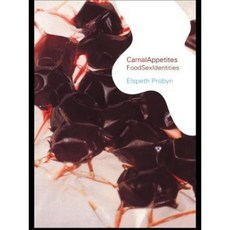 Carnal Appetites: Foodsexidentities Paperback, Routledge