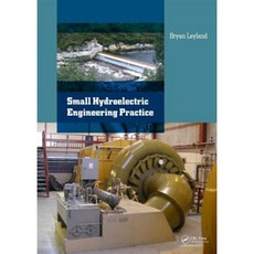Small Hydroelectric Engineering Practice Hardcover, CRC Press