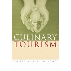 Culinary Tourism Paperback, University Press of Kentucky