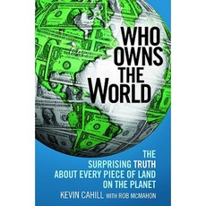 Who Owns the World: The Surprising Truth about Every Piece of Land on the Planet Paperback, Grand Central Publishing