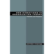 New Directions for Organization Theory: Problems and Prospects Hardcover, Oxford University Press, USA