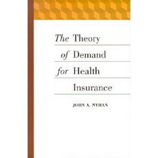 The Theory of Demand for Health Insurance Hardcover, Stanford University Press