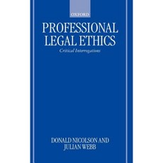 Professional Legal Ethics: Critical Interrogations Hardcover, OUP Oxford