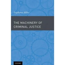 The Machinery of Criminal Justice Hardcover, Oxford University Press, USA