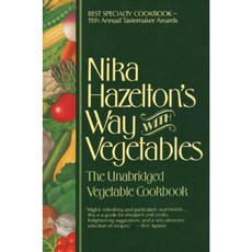Nika Hazelton's Way with Vegetables: The Unabridged Vegetable Cookbook Paperback, M. Evans and Company