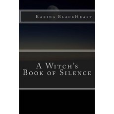 A Witch's Book of Silence Paperback, Karina B. Heart @ Kbh Enterprises